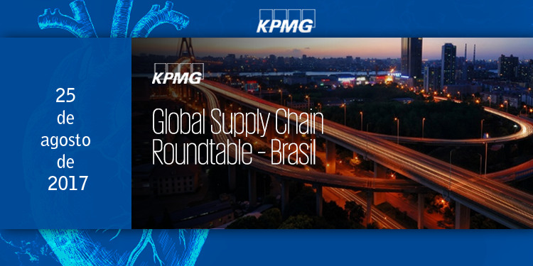 KPMG e ABRALOG promovem o evento "Global Supply Chain Roundtable-Brasil", dia 25 de agosto em São Paulo. Saiba mais e inscreva-se